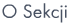 O Sekcji